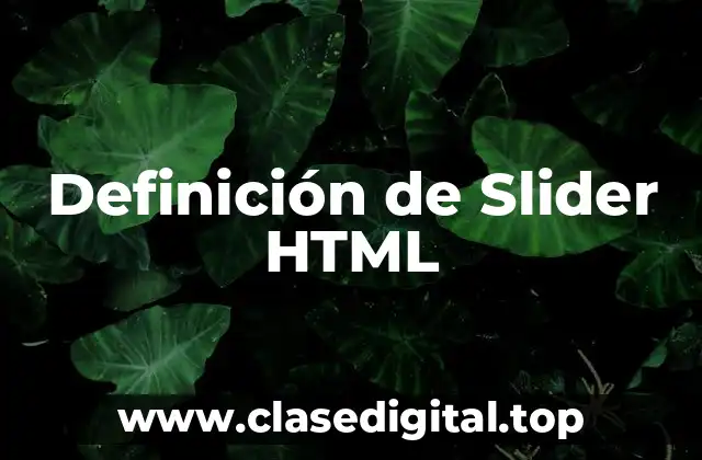 Definición de Slider HTML