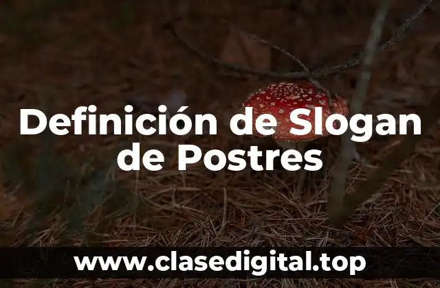 Definición de Slogan de Postres