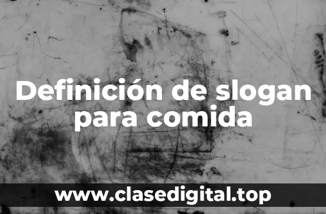 Definición de slogan para comida