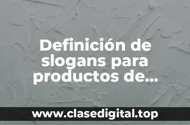 Definición de slogans para productos de limpieza