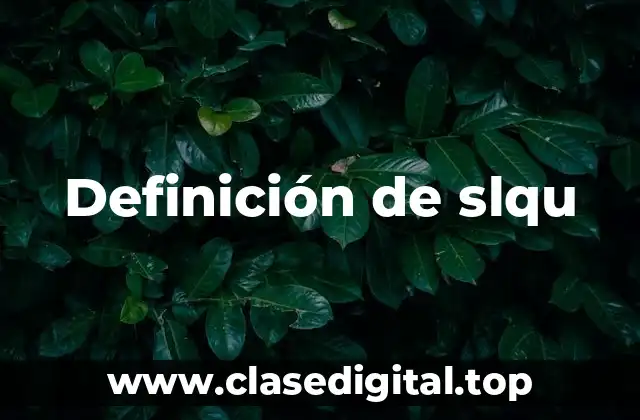 Definición de slqu