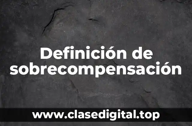 Definición de sobrecompensación