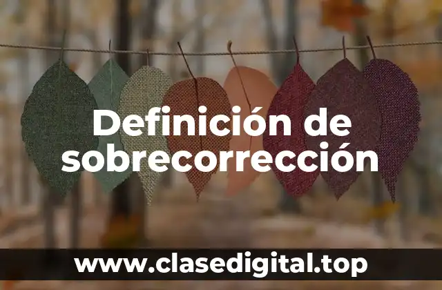 Definición de sobrecorrección