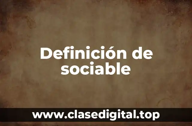 Definición de sociable