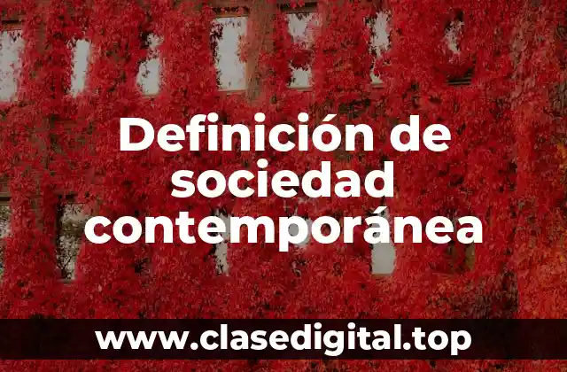 Definición de sociedad contemporánea