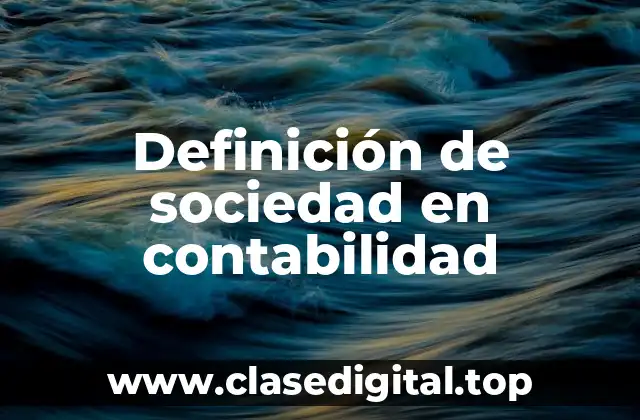 Definición de sociedad en contabilidad