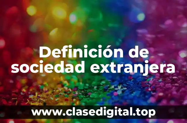 Definición de sociedad extranjera