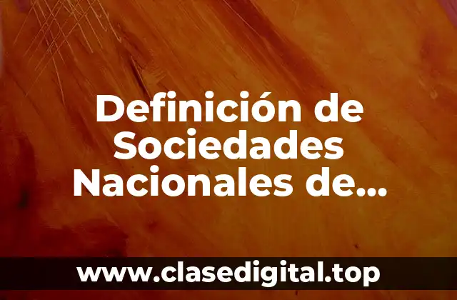 Definición de Sociedades Nacionales de Crédito y Fideicomisos