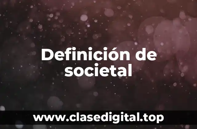Definición de societal