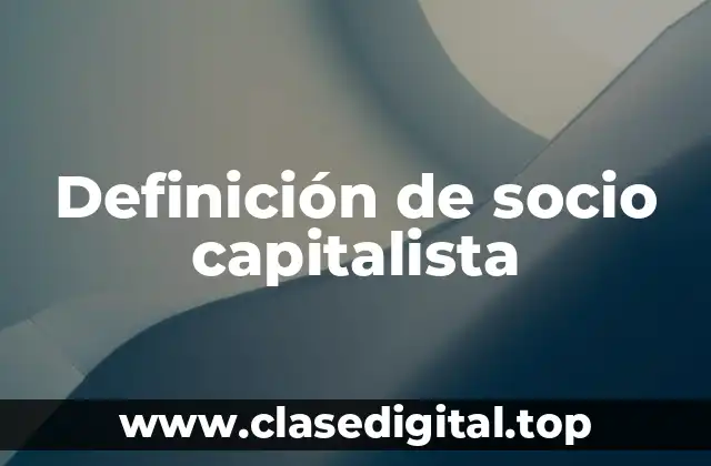Definición de socio capitalista