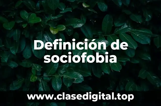 Definición de sociofobia