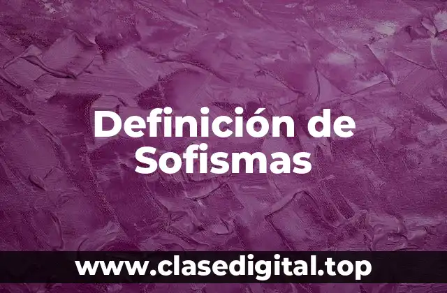 Definición de Sofismas