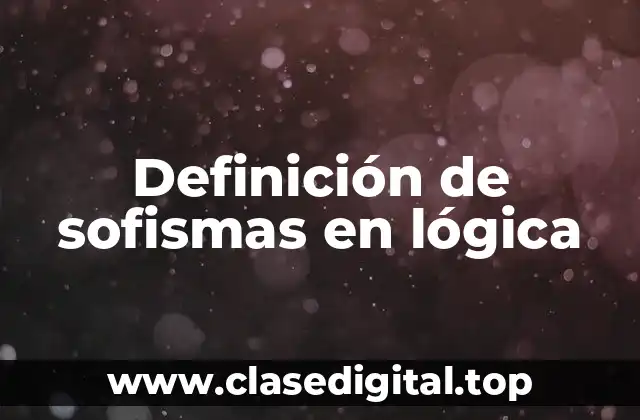 Definición de sofismas en lógica