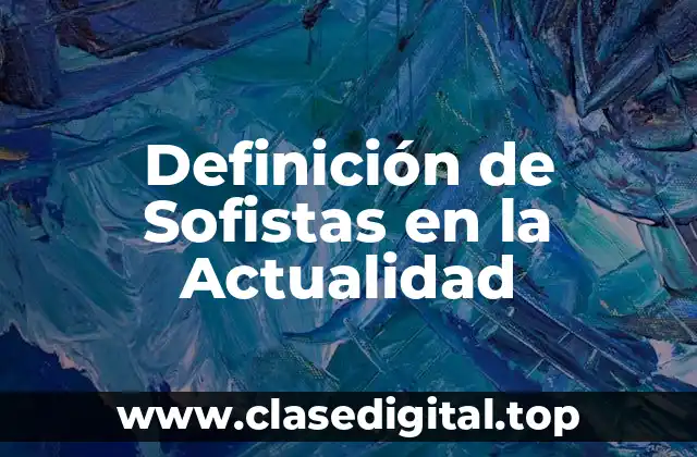 Definición de Sofistas en la Actualidad