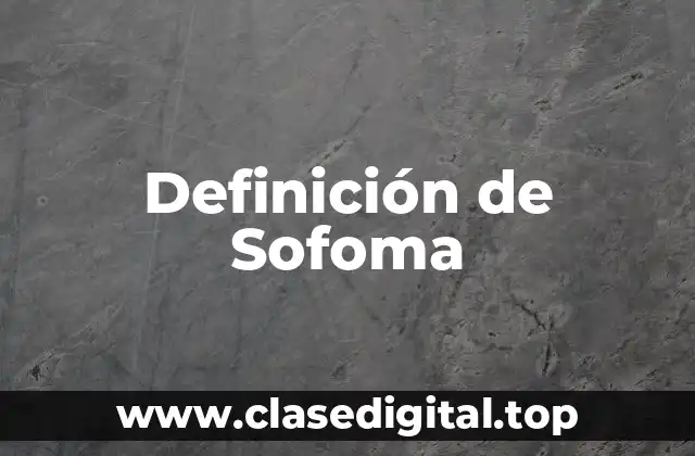 Definición de Sofoma