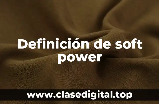 Definición de soft power