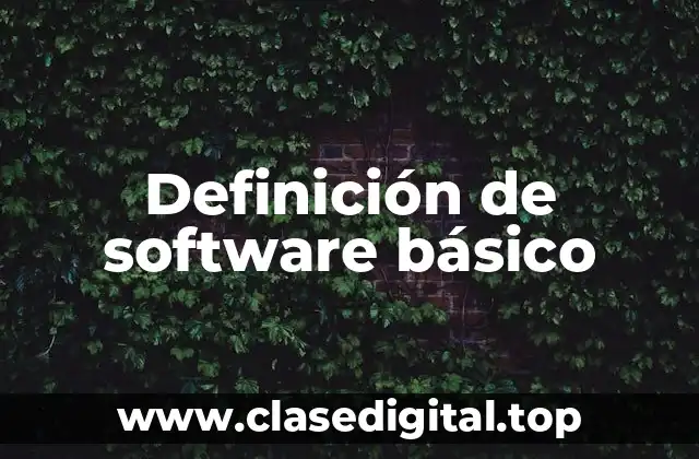 Definición de software básico