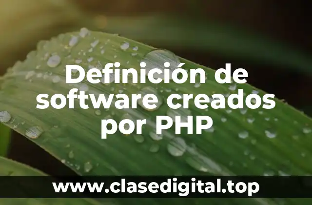 Definición de software creados por PHP