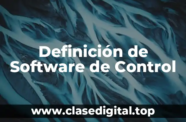 Definición de Software de Control