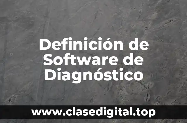 Definición de Software de Diagnóstico