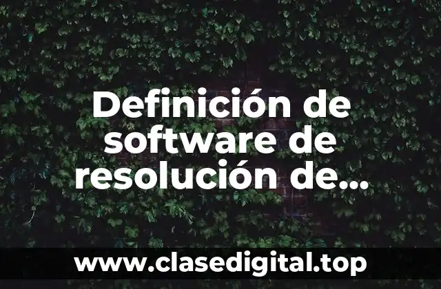 Definición de software de resolución de problemas