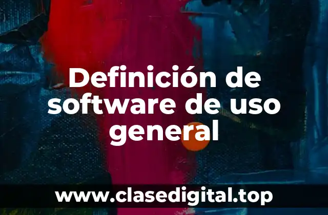 Ejemplos de software de uso general
