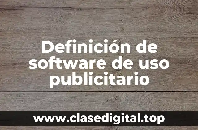 Definición de software de uso publicitario