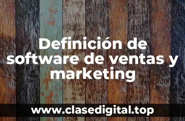 Ejemplos de software de ventas y marketing