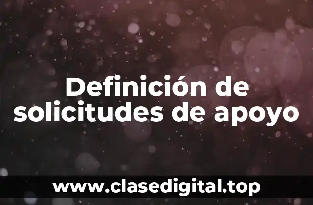 Definición de solicitudes de apoyo