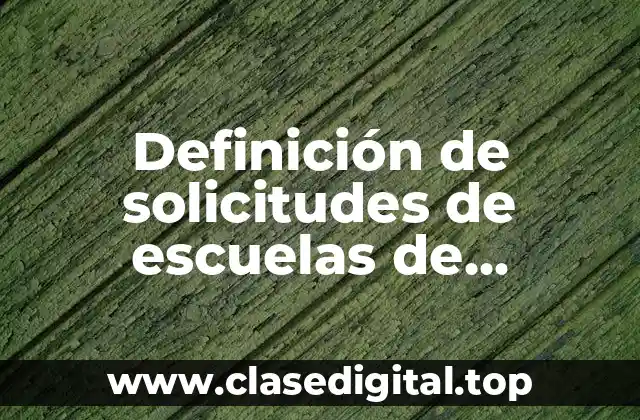 Definición de solicitudes de escuelas de misiones