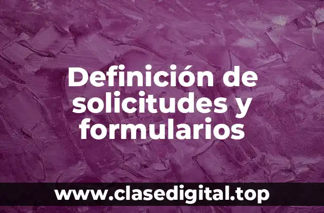 Definición de solicitudes y formularios