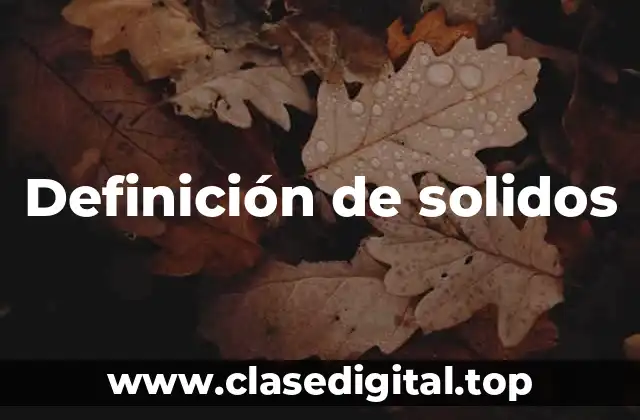Definición de solidos