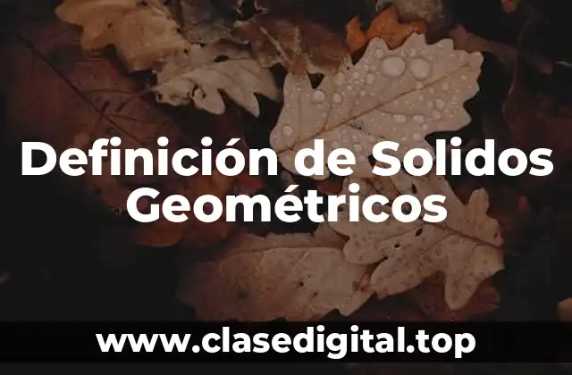 Definición de Solidos Geométricos
