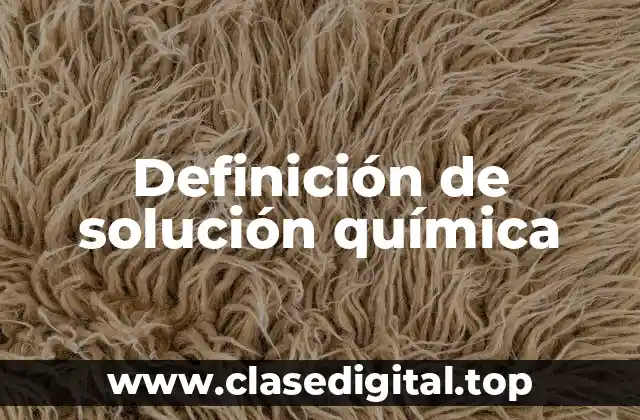Definición de solución química