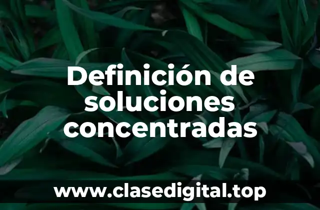 Definición de soluciones concentradas