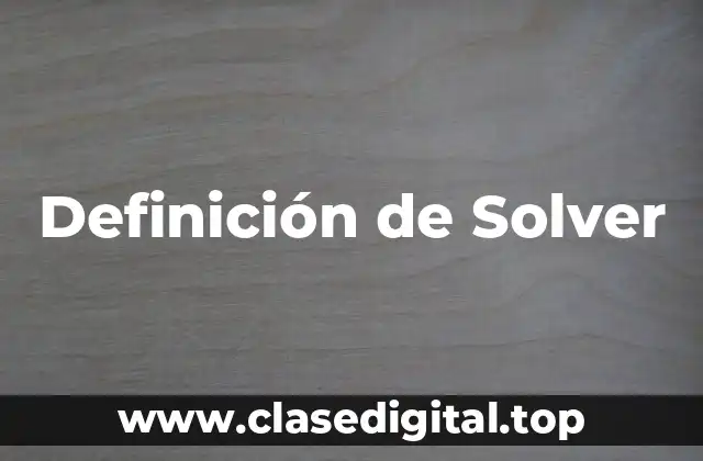 Definición de Solver