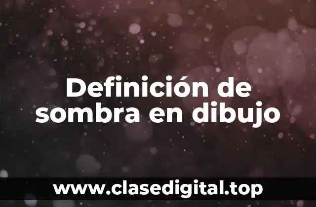 Definición de sombra en dibujo