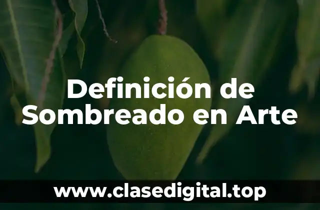 Definición de Sombreado en Arte