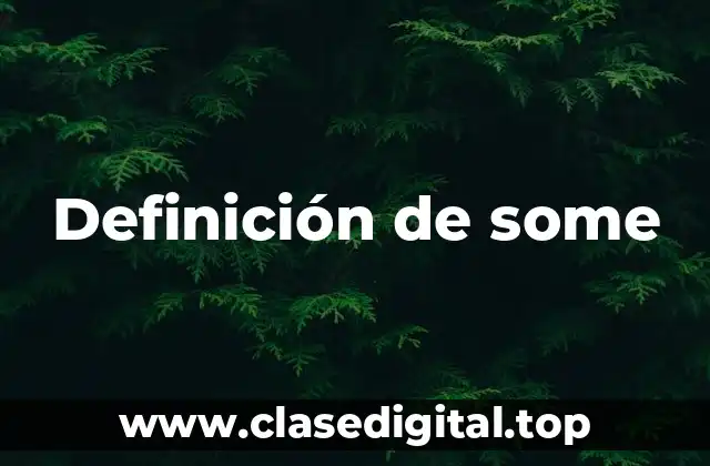 Definición de some
