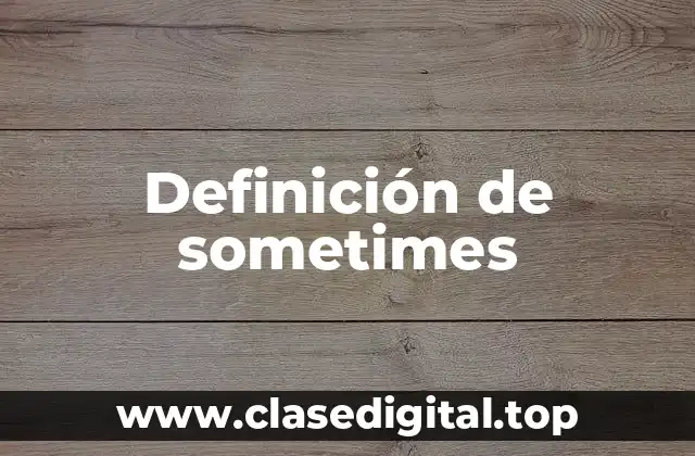 Definición de sometimes