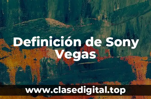 Definición de Sony Vegas