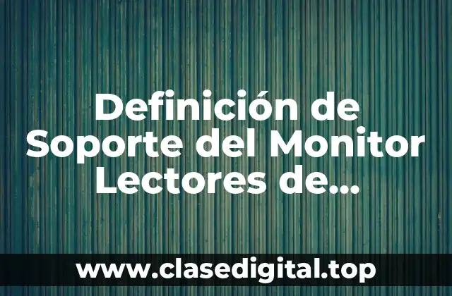 Definición Técnica de Soporte del Monitor Lectores de Memorías Extraíbles