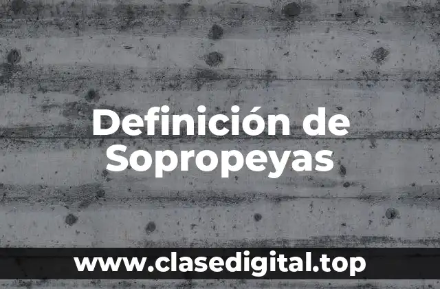 Ejemplos de Sopropeyas