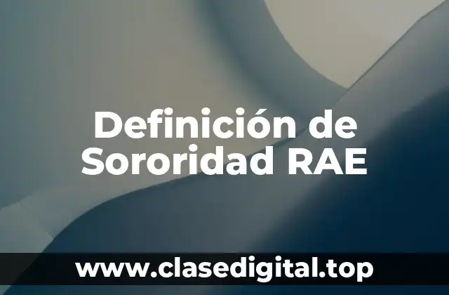 Definición técnica de Sororidad