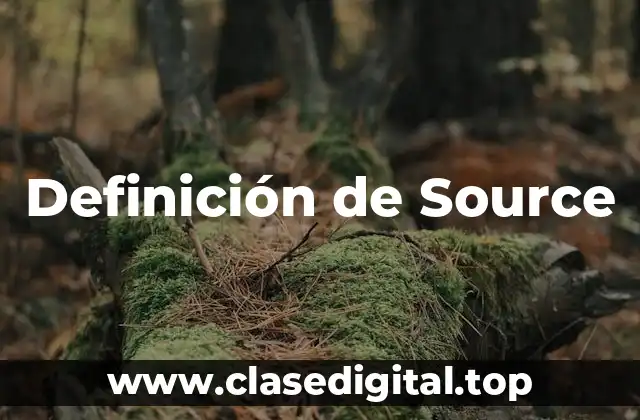 Definición de Source