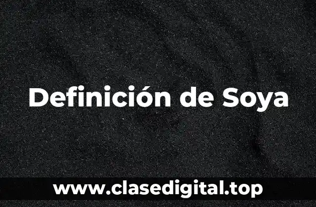 Definición de Soya