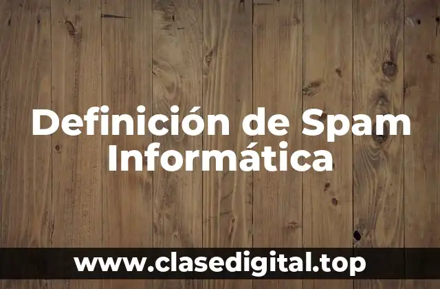 Definición de Spam Informática