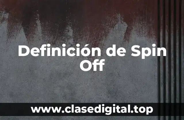 Ejemplos de Spin Off