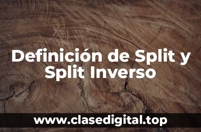 Definición de Split y Split Inverso