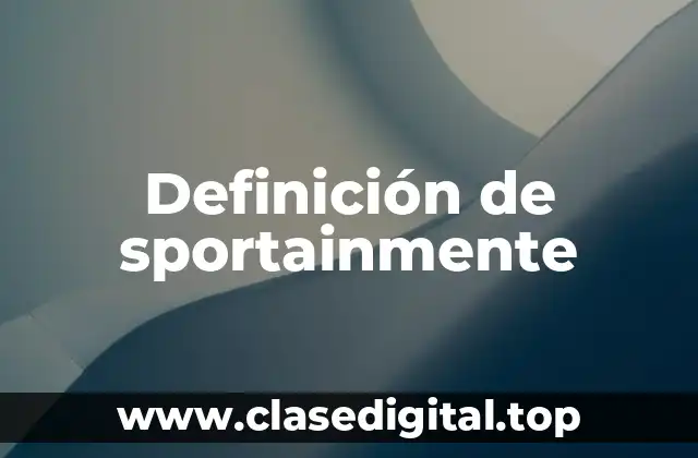 Definición de sportainmente